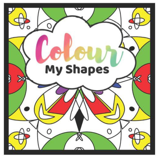 Colour My Shapes Colouring Book